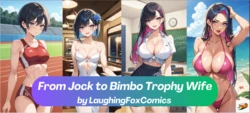 [LaughingFoxComics] From Jock to Bimbo Trophy Wife [AI Generated]