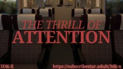 3DK-x - The Thrill of Attention - (On-going)