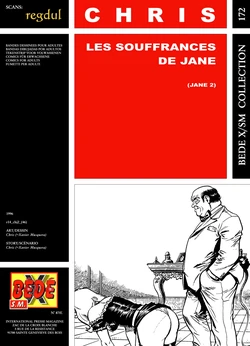 [Bédé X S.M. 172] Chris [= Xavier Musquera] - Jane #2 : Les souffrances de Jane