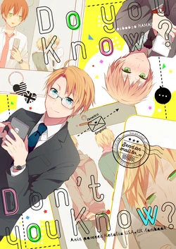 [NAMAIKI (Ia)] Do you know? Don't you Know? (Axis Powers Hetalia) [Digital]