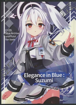 (C105) [Natadekoko Shokai (Furisuku)] Elegance in Blue: Suzumi (Blue Archive)