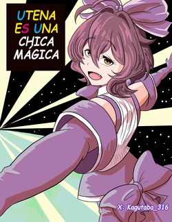 [Kagutaba_316] Utena es una Chica Mágica (Mahou Shoujo Ni Akogarete) [Spanish]