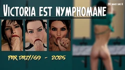 Victoria est nymphomane - Par Dazy/69 [French]