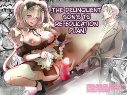 [Amuai Okashi Seisakusho (Tsukumaru)] Furyou Musuko no TS Sodatenaoshi Keikaku! | The Delinquent Son’s TS Re-Education Plan! [English]