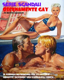 Oscenamente Gay (Obscenely Gay) (Serie SCANDALI - Edifumetto, 1988 – 1996 reprint) – Celebrity Erotic Parody