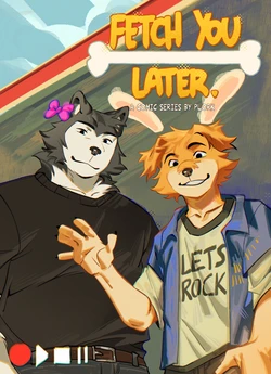 [Plork/Hemuchang] Fetch You Later. (Ongoing)