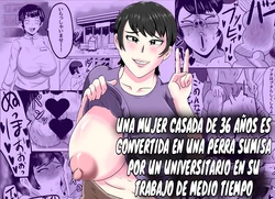 [NF-Freak (Si-man)] Beit Saki no Daigakusei ni Mesu Ochi Saserareru Hitozuma (36)｜Una Mujer Casada (De 36 Años) Es Convertida En Una Perra Sumisa Por Un Universitario En Su Trabajo [Spanish] [El naranjas = Mr.Naranjas]