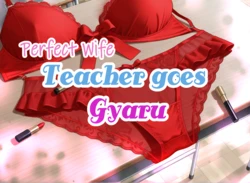 [Yurale] Perfect Wife - Teacher goes Gyaru [AI Generated]