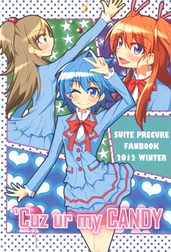 [halzi-ON (Halz)] 'Cuz ur my CANDY (Suite Precure!)