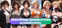 [LaughingFoxComics] Bimbo Pill Saga: Queenpin of Crime [AI Generated]