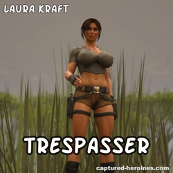 (Captured Heroines) Laura Kraft - Trespasser