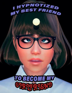 [HYPNOSSS_COMICS] I HPYNOTIZED MY  BEST FRIEND TO BECOME MY GIRLFRIEND (CAP 1-2)
