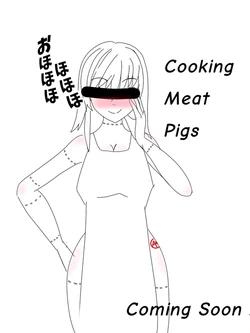 Coocking Meat Pigs by [oytytr]