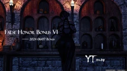 [YTsnow] False Honor Bonus 6
