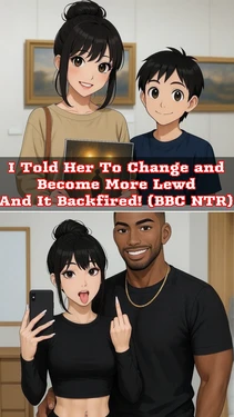 I Told Her To Change And Become More Lewd And It Backfired! (BBC NTR) [HANA FUJIMOTO] (AI generated)