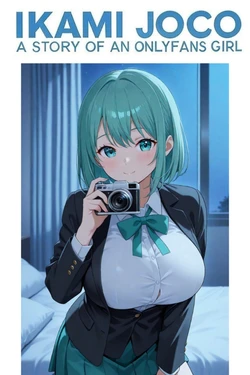 IKAMI JOCO A STORY OF AN ONLYFANS GIRL [AI Generated]