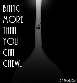 [EviltTQF] Bitting more than you can chew