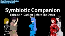 [Moral Succubus] Symbiotic Companion 7- The Darkest Before The Dawn (Part 1)