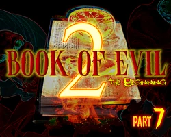 THE BOOK OF EVIL 2 (Part 7)