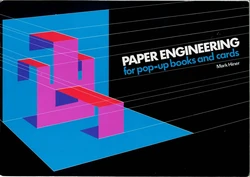 [Mark Hiner] PAPER ENGINEERING for pop-up books and cards
