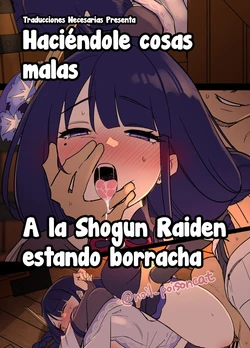 [Dokuneko Noil] Deisui shita Raiden Ei ni Warui Koto o Suru Hanashi - Haciéndole cosas malas a la Shogun Raiden estando borracha (Genshin Impact) [Spanish] [Traducciones necesarias]