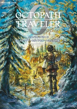 OCTOPATH TRAVELER 0 Official Complete Guide & Art Design Works