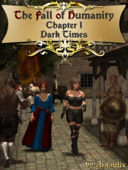 [Argaulix] Fall of Humanity - Chapter 1 - Dark Times (Ongoing)