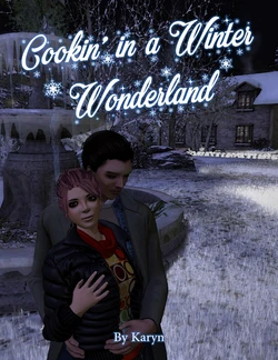 Cooking in a Winter Wonderland [Karyn]