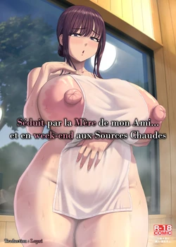 [R Koubou (Ruzi)] Tomodachi no Okaa-san ni Sasowarete... Onsen Ryokou Shichaimashita | Séduit par la Mère de mon Ami... et en week-end aux Sources Chaudes [French] [Lopxi] [Digital]