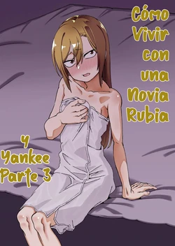 [Niramikko Koujou] Kinpatsu Yancha-kei na Kanojo to no Kurashikata 3｜Cómo Vivir con una Novia Rubia y Yankee Parte 3 {Spanish} {EbisuTraslade - Winder}