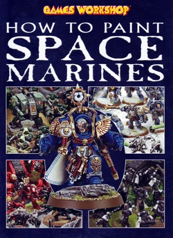 Warhammer 40k - How To Paint Space Marines