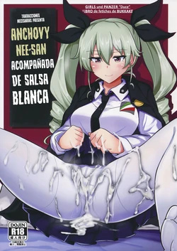 (C90) [Hakuginmokusei (Poshi)] Anchovy Nee-san White Sauce Zoe |  Anchovy-neesan acompañada de salsa blanca (Girls und Panzer) [Spanish] [Traducciones necesarias]