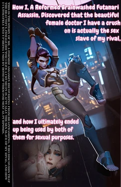 [Straight Out of Canton] How I, a Reformed Formerly-Brainwashed Futanari Assassin, Discoverd that the Beautiful Female Doctor I have a Crush on is Actually the Sex Slave of my Rival, and how I Ultimately Ended up Being Used by Both of Them for Sexual Purposes [AI Generated] (Ongoing)