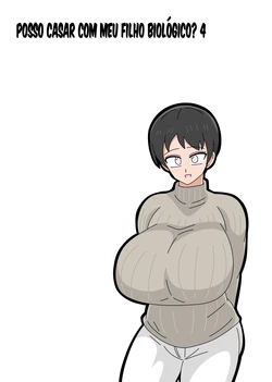[18master] Musuko to Kekkon Shite mo Ii desu ka? 4 | Posso casar com meu filho biológico? 4 [Portuguese-BR] [Ican]