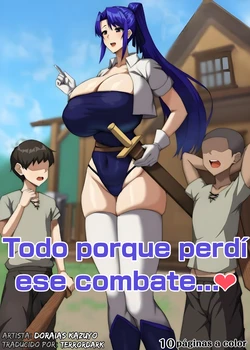 [Doraias Kazuyo] Boku ga Shiai ni Maketa kara…♥ | Todo porque perdí ese combate...♥ [Spanish] [TerrorDark]