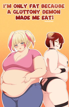 [ sweetdreamcoffee ] I’m Only Fat Because a Gluttony Demon Made Me Eat!