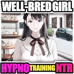 [Pikumario]My Well-Bred Girlfriend from a Good Family Gets NTR'd by a Hypnotic Perverted Gentleman[English][AI Generated]