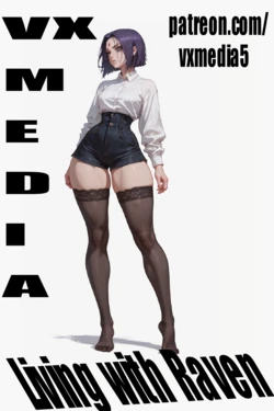 Living with Raven - Part 1 [AI Generated]