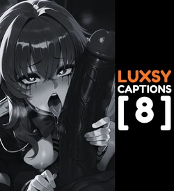 Luxsy Captions 8 (Remastered) [Duxvector] [AI Generated]