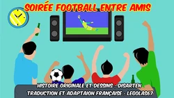 [Disarten] Soirée Football antre amis... Best friends (French)[Légolas67]