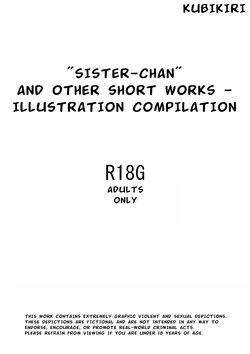 [Kubikiri] Sister-chan" and Other Short Works — Illustration Compilation