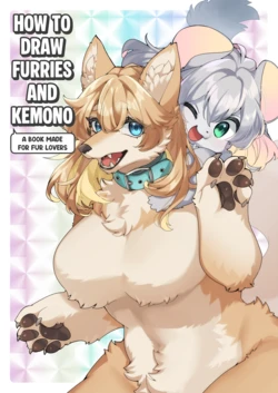 [Sangria (Zakuro)] Kemonā ni Yoru Kemonohito Kemono no Kaki Kata Hon | How to Draw Furries and Kemono [English]