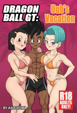 [AxlexCima] Uub's Vacation (Dragon Ball GT) [Complete]