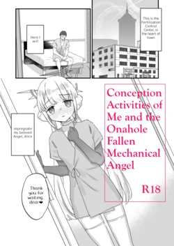 [Tenkirin (Kanroame)] Onaho Ochishita Kikai Tenshisama to Ore no Ninshin Katsudou | Conception Activities of Me and the Onahole Fallen Mechanical Angel [English] [Digital]