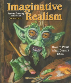 Imaginative Realism: How to Paint What Doesn't Exist