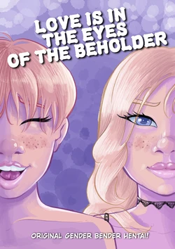 Love is in the eyes of the beholdern (ongoing)
