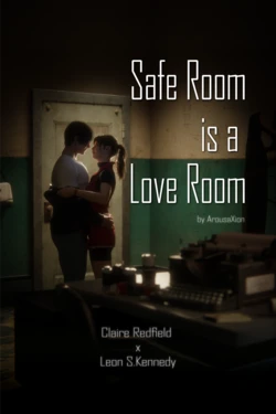 [ArousaXion] Safe Room is a Love Room - Claire Redfield