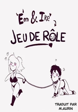 [Theo Draws] Em et Ike - Jeu de Rôle [French][M.aurin]