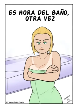 Es hora del baño, otra vez