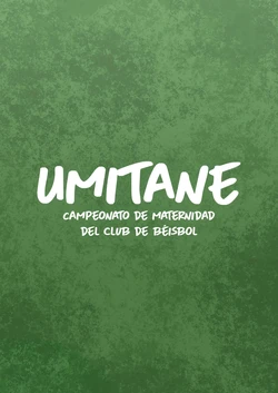 UMITAME - CAMPEONATO DE MATERNIDAD DEL CLUB DE BÉISBOL by Danzi Engine